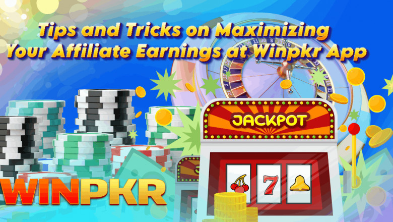 Tips and Tricks on Maximizing Your Affiliate Earnings at Winpkr App